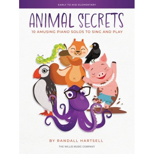 Animal Secrets - 10 Amusing Piano Solos to Sing and Play: Early to Mid-Elementary Works by Randall Hartsell - Paperback
