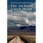 The Jackson Creek Road: Essays and Short Fiction - Paperback