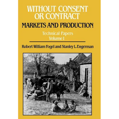 Without Consent or Contract Technical Papers Volume 1 - Hardcover