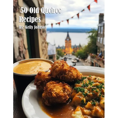 50 Old Quebec Recipes - Paperback