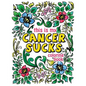 This is my Cancer Sucks Coloring Book: A Self Affirming Cancer Fighting Activity Book for Cancer Warriors, Patients and Survivors with Powerful Mantra - Paperback