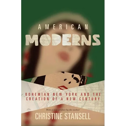 American Moderns: Bohemian New York and the Creation of a New Century - Paperback