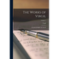 The Works of Virgil: In Latin & English. the Aeneid; Volume 1 - Paperback