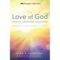 The Love of God Holds Creation Together: Andrew Fuller's Theology of Virtue - Paperback