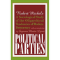 Political Parties: A Sociological Study of the Oligarchical Tendencies of Modern Democracy - Paperback