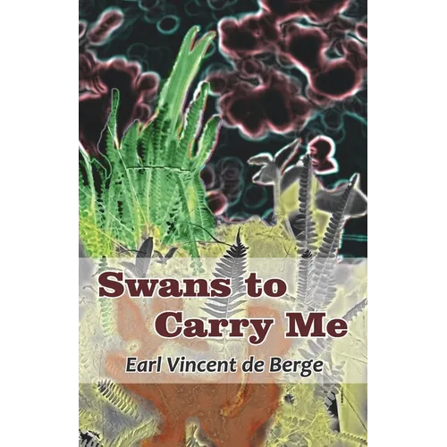 Swans to Carry Me - Paperback