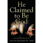 He Claimed to Be God: Jesus and the Attributes of God - Paperback