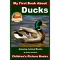 My First Book About Ducks - Amazing Animal Books - Children's Picture Books - Paperback
