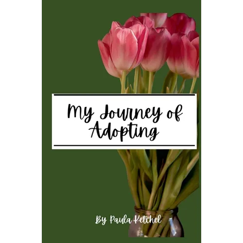 My Journey of Adopting - Paperback