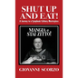 Shut Up and Eat!: A Journey to a Symphonic Culinary Masterpiece - Hardcover