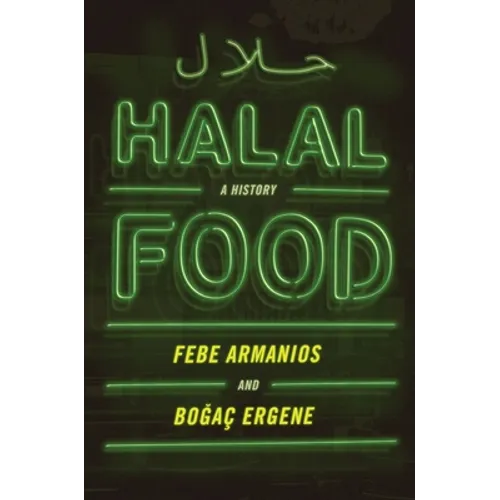 Halal Food: A History - Paperback