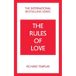 The Rules of Love: A Personal Code for Happier, More Fulfilling Relationships - Paperback