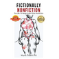 Fictionally Nonfiction: The Life I'd Never Admit Was Nonfiction - Hardcover