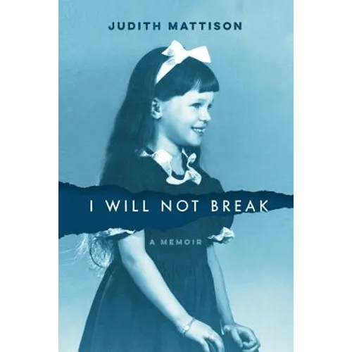 I Will Not Break: A Memoir - Paperback
