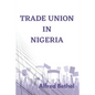 Trade Union in Nigeria - Paperback