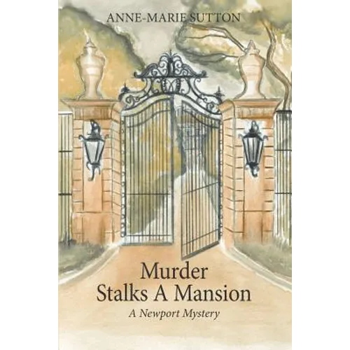 Murder Stalks A Mansion: A Newport Mystery - Paperback