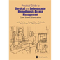 Practical Guide to Surgical and Endovascular Hemodialysis Access Management: Case Based Illustration - Hardcover