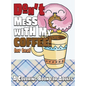 Don't Mess With My Coffee! (Or Tea): A Coloring Book for Adults - Hardcover