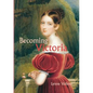 Becoming Victoria - Paperback