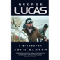 George Lucas: A Biography - Paperback