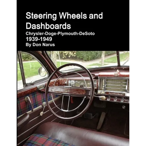 Steering Wheels and Dashboards 1939-1949 Chrysler Corporation - Paperback