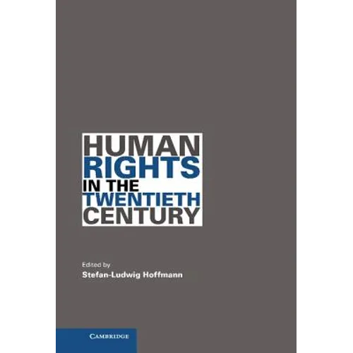 Human Rights in the Twentieth Century - Hardcover
