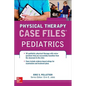 Case Files in Physical Therapy Pediatrics - Paperback