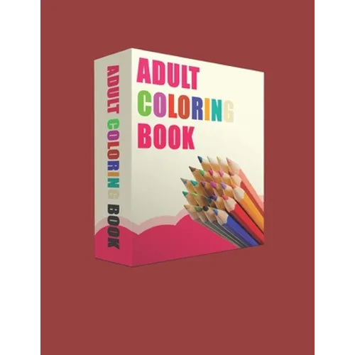 Adult Coloring Book: Adult Coloring Book - Paperback