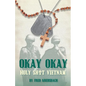 Okay Okay: Holy Sh*t Vietnam - Paperback