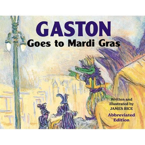Gaston(r) Goes to Mardi Gras (Abbreviated Board Book) - Board Book