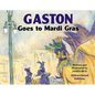 Gaston(r) Goes to Mardi Gras (Abbreviated Board Book) - Board Book