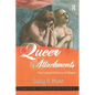 Queer Attachments: The Cultural Politics of Shame - Paperback