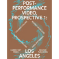 Post-Performance Video: Prospective 1: Los Angeles - Paperback