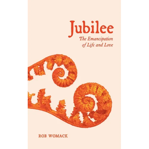 Jubilee: The Emancipation of Life and Love - Paperback