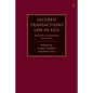 Secured Transactions Law in Asia: Principles, Perspectives and Reform - Paperback