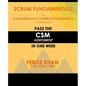 Scrum Fundamentals for ScrumAlliance (R) ScrumMaster (R) Certification: Pass the CSM Assessment in One Week - Paperback
