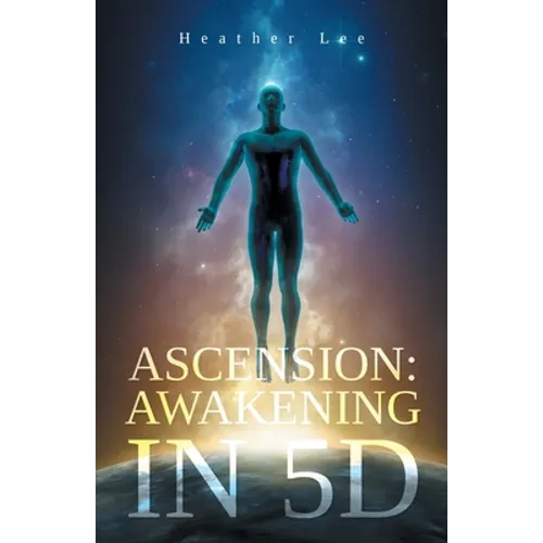 Ascension: Awakening in 5D - Paperback