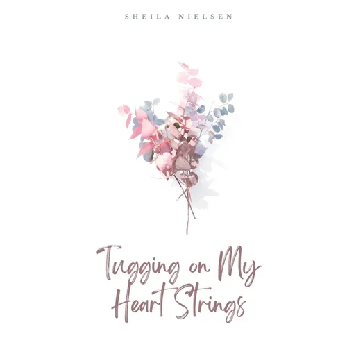 Tugging on My Heart Strings - Paperback