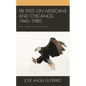 FBI Files on Mexicans and Chicanos, 1940-1980: The Eagle Is Watching - Paperback