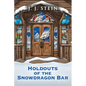Holdouts of the Snowdragon Bar - Paperback
