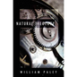 Natural Theology: or, Evidences of the Existence and Attributes of the Deity, Collected from the Appearances of Nature - Hardcover