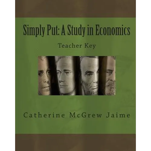 Simply Put: A Study in Economics Teacher Key - Paperback