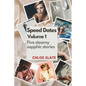 Speed Dates: Book One: Five super-spicy short sapphic fantasies - Paperback