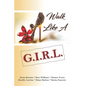 Walk Like A Girl: With Purpose, With Patience, With Peace - Paperback
