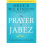 The Prayer of Jabez: Breaking Through to the Blessed Life - Hardcover