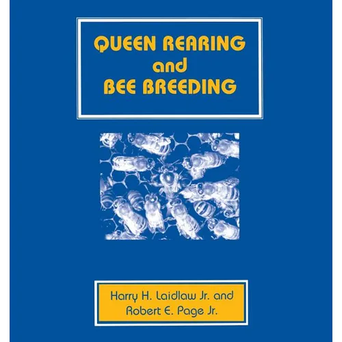 Queen Rearing and Bee Breeding - Paperback
