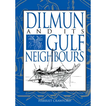 Dilmun and Its Gulf Neighbours - Hardcover