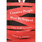 Creative People Must Be Stopped - Hardcover