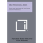 Old Peninsula Days: Tales And Sketches Of The Door County Peninsula - Paperback