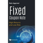 Fixed Coupon Note: High Returns and Low Risk - Hardcover